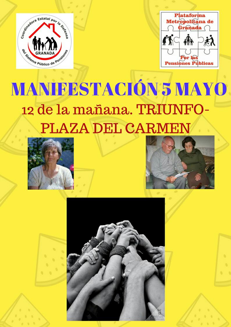 En #Granada volveremos a salir este sábado en defensa de unas #PensionesDignas 
El  #5MayoYoVoy 
#Pensionistas #pensiones