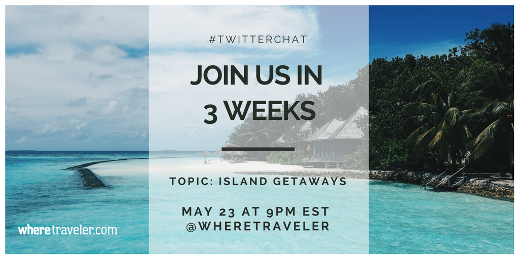 WhereTraveler's tweet photo. Let's talk island getaways! Meet us right here on Twitter in 3 weeks for our monthly #WhereChat! #TwitterChat https://t.co/PAkbKwSux4 https://t.co/AMKK7gKrr2