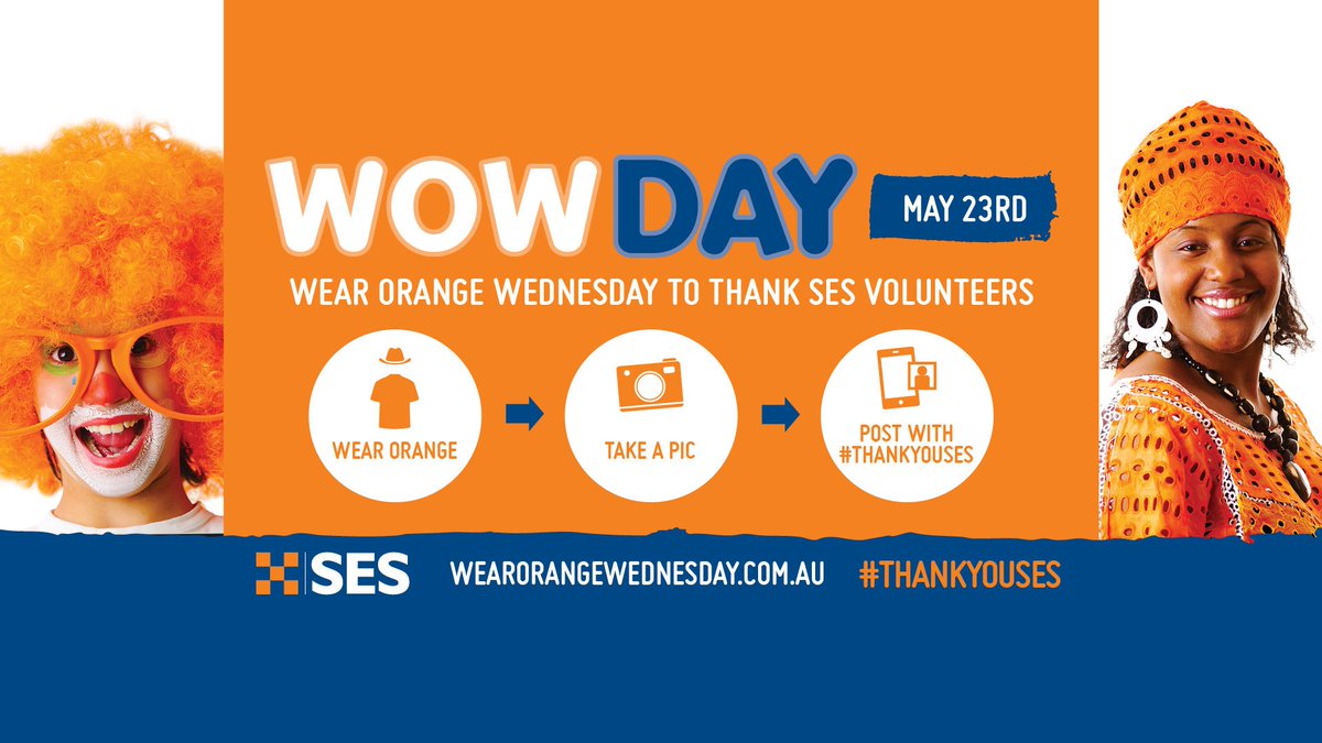 #WOWday is only a couple of weeks away! Say thankyou to our SES volunteers by wearing something orange this #WOWday May 23. Take a fun selfie &amp; post with our hashtag #ThankYouSES. Visit wearorangewednesday.com.au