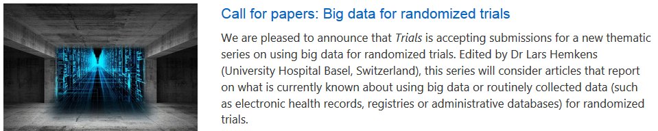 #Trialsjournal is delighted to announce a brand new thematic series is calling for papers on ‘Big data for randomized trials’, edited by @LGHemkens! Full details are here: biomedcentral.com/collections/bi…