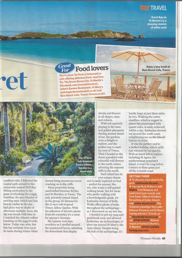 A brilliant article all about journalist Richard Webber's trip to Scilly in October featured in Womens Weekly. Thank you to all the member businesses that took part <a href="/TrescoIsland/">Tresco Island</a> @KarmaResorts <a href="/sevenstonesinn/">Seven Stones Inn</a> <a href="/HellBayHotel/">Hell Bay Hotel</a> <a href="/Julietsgarden/">Juliet's Garden</a>  #myscilly <a href="/WomansWeeklyMag/">Woman'sWeekly</a>