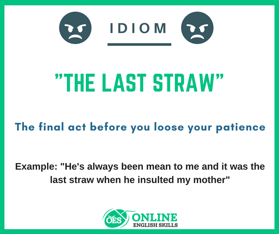 Online English Skills Sur Twitter Idiom The Last Straw Idiom English Learnenglish Esl Efl T Co S1doko3qsb Twitter