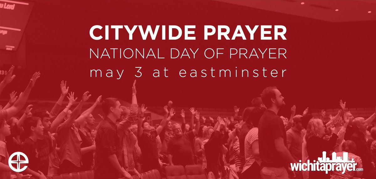 Today is the #NationalDayOfPrayer. Tonight at 7 at Eastminster join believers from all across Wichita to proclaim his name and intercede for our country. eastminster.org/events/allchur…
