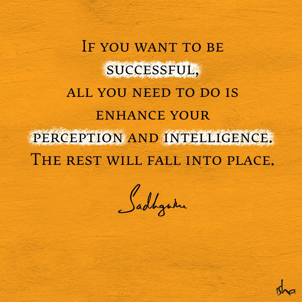 ishafoundation's tweet photo. If you want to be successful, all you need to do is enhance your perception and intelligence. The rest will fall into place.
#SadhguruQuotes https://t.co/yKR1mKB4Wd