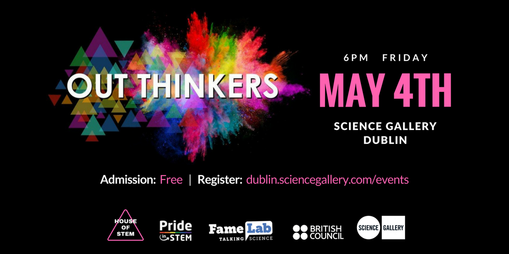 iamscicomm's tweet image. So, something exciting is happening at this time, tomorrow. @HouseofSTEM has teamed up with @PrideinSTEM to bring their #OutThinkers event to Dublin. It's at 6pm Irish time and I'll live-tweet it (when I'm not speaking) #OutThinkersIreland
