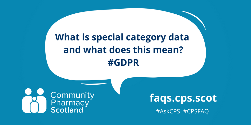 CPharmacyScot's tweet photo. New GDPR FAQ: What is special category data and what does this mean? https://t.co/U3t3WzYHHn #AskCPS #CPSFAQ https://t.co/7VYqaVrpr2