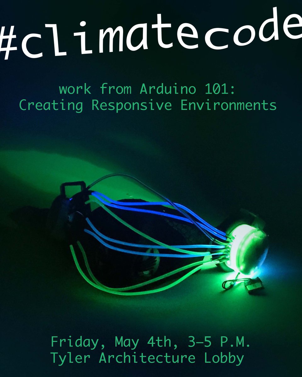 Hey @TempleUniv please share #arduino 101 show #climatecode tomorrow 3-5 Arch bldg lobby #innovation #tech #art #architecture #climatechange ty!