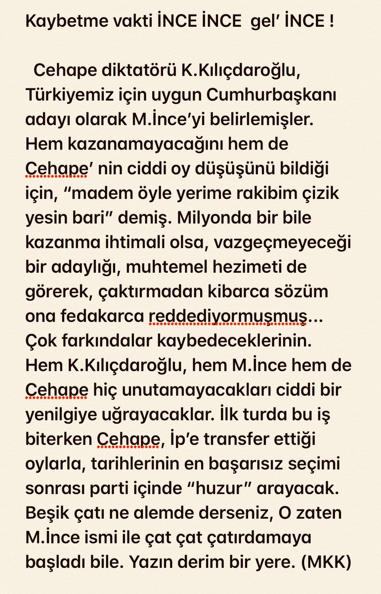 Kaybetme vakti, 
ince ince gel’ İNCE !