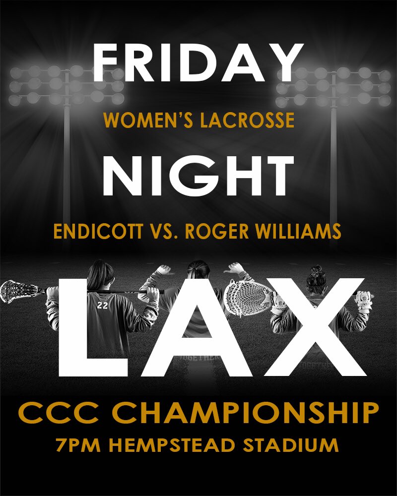 CCC CHAMPIONSHIP TOMORROW <a href="/EndicottWLAX/">Endicott Women's Lax</a> vs. RWU -7pm #fridaynightlax #gogulls