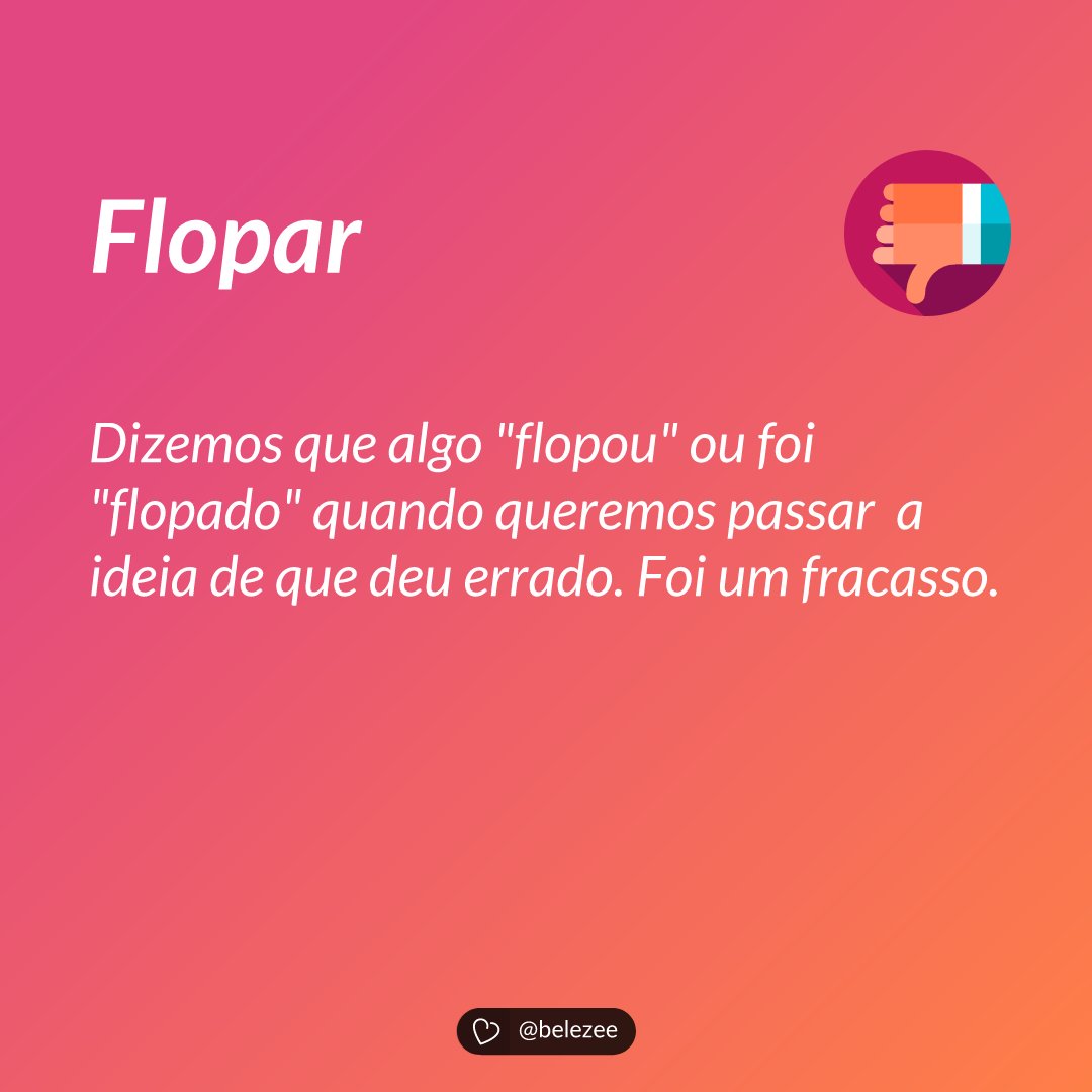 Seja Amor on X: Na vida é totalmente natural flopar, o que não pode é você  se achar uma flopada na vida. 😅😘😎 #glossario #significado #giria #oquee  #conhecimento  / X