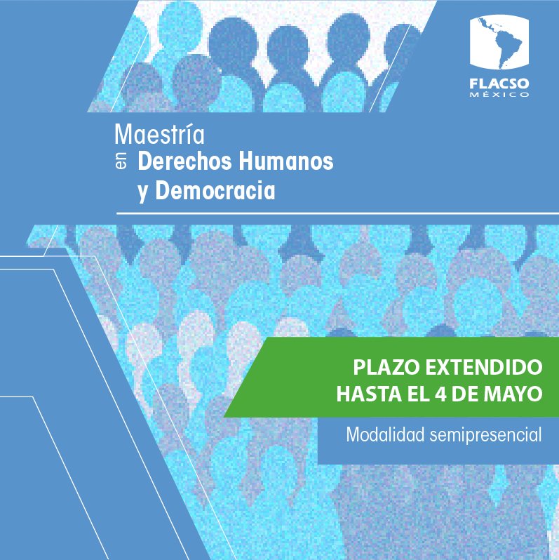 FlacsoMx's tweet photo. La Maestría en Derechos Humanos y Democracia de @FlacsoMX construye puentes y herramientas para personas que ejercen la abogacía, la judicatura, el activismo y la ciudadanía  #ProgramaPionero  Plazo hasta el 4 de mayo https://t.co/AvcZbOkwHn https://t.co/7KlLCkUn1x
