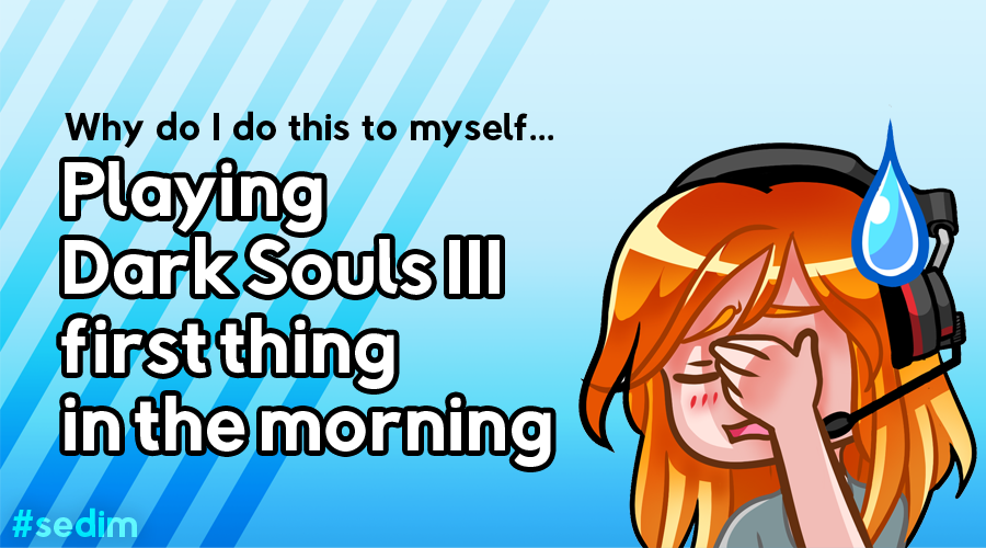 When you have a birthday party in the afternoon and evening, you have to stream dark souls III in the morning... find me in 30 minutes at twitch.tv/itsagingerbread

#sedim #twitchkittens #liveontwitch #gamergirl #darksoulsIII #mistakesweremade #supportsmallstreamers #twitch #live