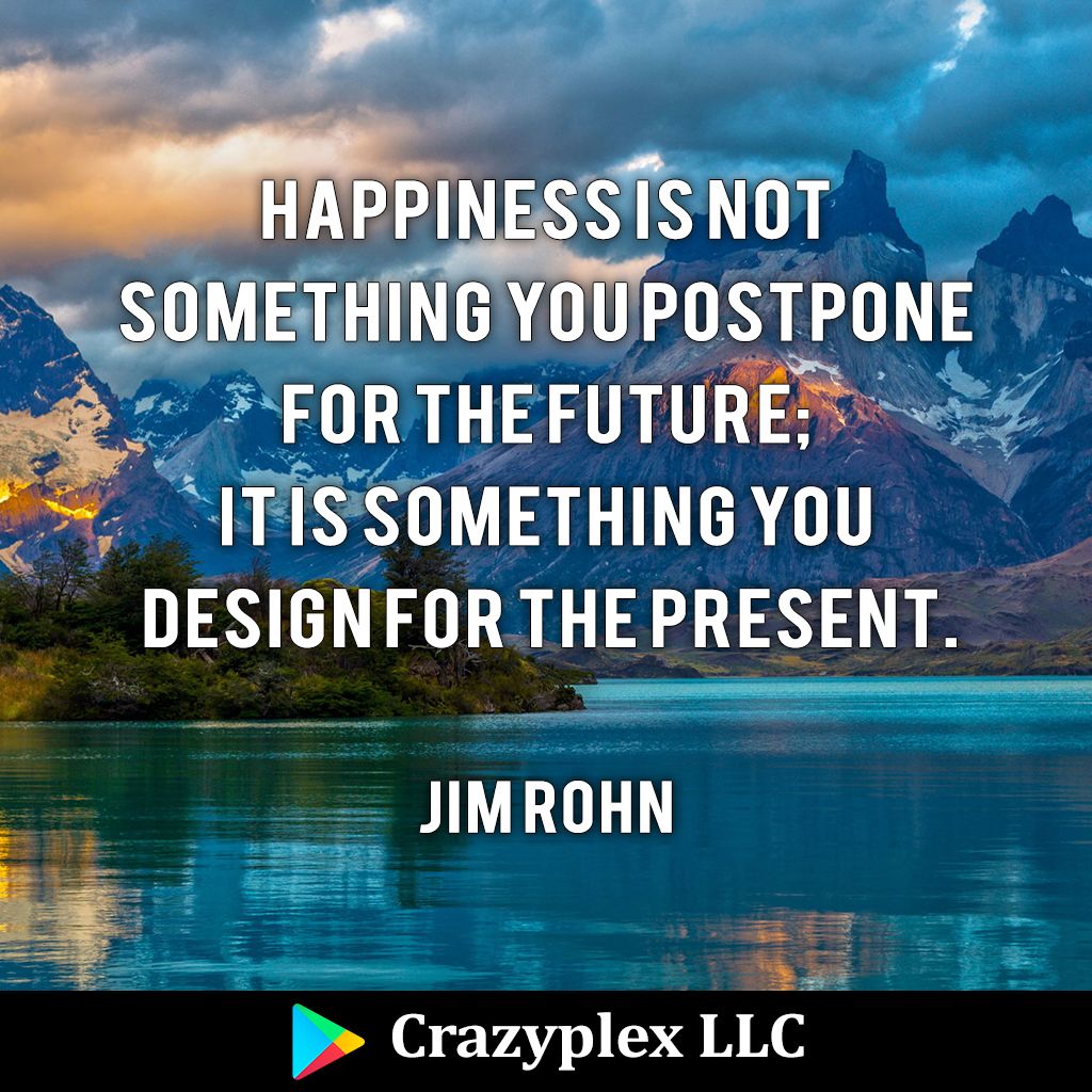 SirajAdmani's tweet photo. #RT @crazyplex: "Happiness is not something you postpone for the future; it is something you design for the present. " - Jim Rohn
#quotes #quoteoftheday #quotestoliveby #quotesforlife #successquote #lifequotes #bestquotes #sayings #crazyplex @crazyplex … https://t.co/7G2xtFnUsS