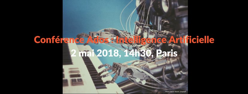 Initiation à l'Intelligence Artificielle pour Ados : retrouvez la conférence de Romain Untereiner ici ! bit.ly/2FF5Pfa #slideshare #ia