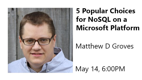 Come learn about 5 popular NoSQL DBs on the Microsoft platform. 

<a href="/mgroves/">Matthew D. Groves</a> will be showing CosmosDb, Couchbase, MongoDb, CouchDb, and RavenDb at our May 14 meetup. 

RSVP at meetup.com/wmdotnet/event…