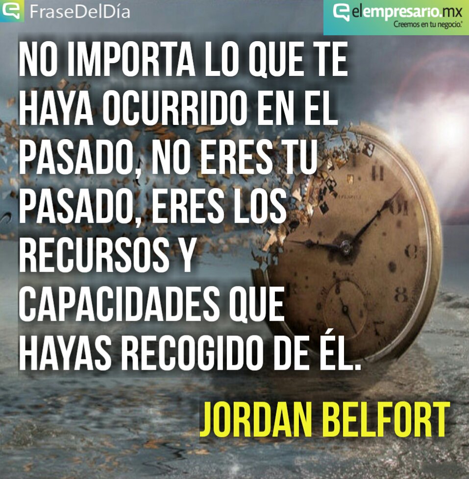El Empresario on Twitter: "Deja el pasado atrás para concretarte ...