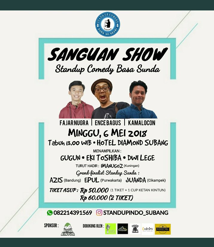 6 MEI! | #SanguanShow Stand-Up Comedy Basa Sunda w/ <a href="/fajar_nugra/">Fajar Nugra</a> <a href="/KamalOcon/">kamalocon</a> <a href="/encebagus/">EnceBagus</a> &amp; 7 Komika Lokal | Hotel Diamond, Subang | 13.00 WIB | HTM: 50K (1 tiket + 1 cup ketan kintun), 60K (2 tiket).

Info: @StandUpSUBANG