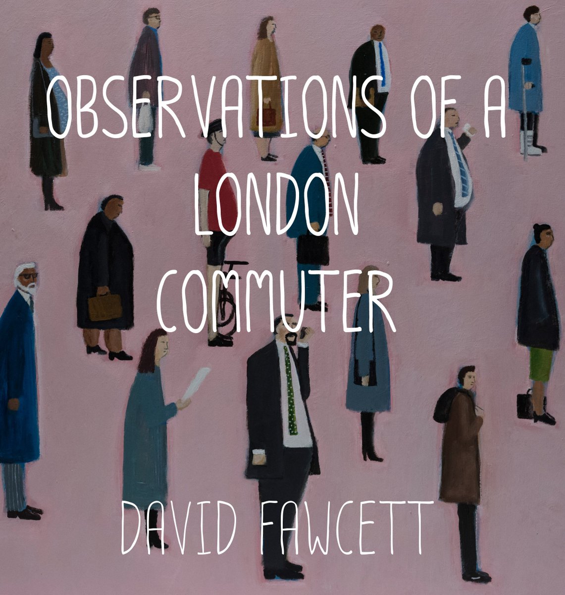 AuthorightUKPR's tweet photo. #London #commuter and #artist David Fawcett has put together a series of amusing acrylic paintings depicting life in our lovely city #londonlife Observations of a London Commuter is out now! https://t.co/rDLmjkwyjc https://t.co/zHD7ONybiV