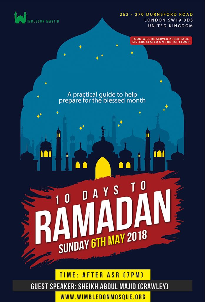 WimbledonMosque's tweet photo. The Islamic month of Ramadan is due to start on Wed 16th / Thurs 17th of May. Join us for a special guest speaker event titled - '10 Days to Ramadan: A practical guide to help prepare for the blessed month'

Sun 6th May - After Asr prayers (7pm).

#Fasting #London #Ramadan https://t.co/dZggqVaZOo