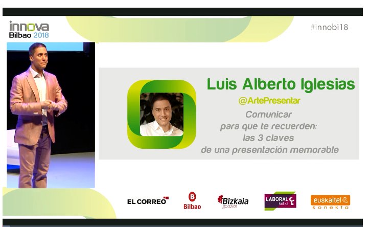garcianagore's tweet photo. Tan importante como el producto/proyecto/idea es cómo la presentamos. L.A. Iglesias @ArtePresentar nos da las claves para realizar #presentaciones eficaces, no aburrir a la audiencia y nos recuerden de manera positiva https://t.co/Y9GujkUf39 #innobi18 #COMUNICAR @InnovaBilbao https://t.co/9q9Q1JLsyg