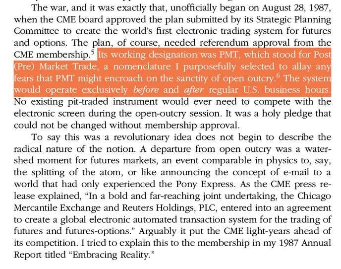 In 1987, the only way Leo Melamed (CME chairman) could get the CME membership to consider electronic trading for futures and options was to nerf it - to only allow electronic trading during off hours, to avoid competition with open outcry pit traders. 1/5
