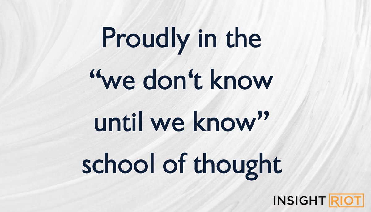 insight_riot's tweet photo. Proudly in the 
“we don't know 
until we know” 
school of thought https://t.co/aYszSjUriM