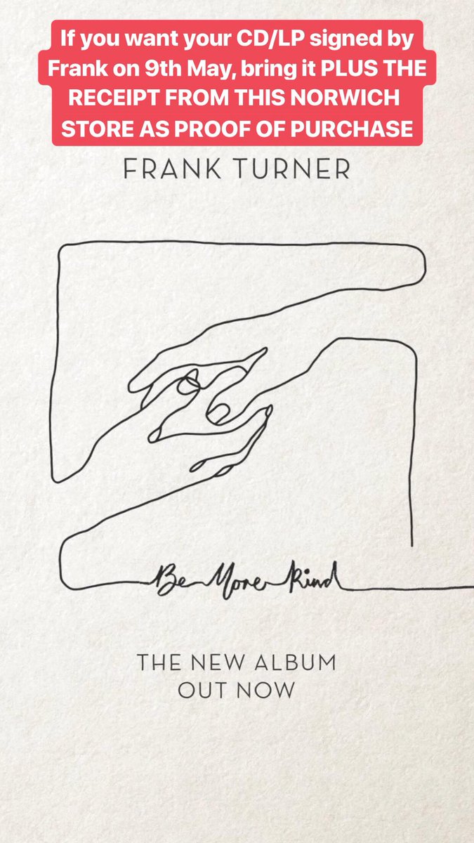 hmvNorwich's tweet photo. INFORMATION ABOUT OUR FRANK TURNER LIVE EVENT AND SIGNING!! 9th May from 3pm! Bring the receipt of your purchase with you, if not you are free to watch his set! #frankturner #bemorekind #hmv #hmvnorwich #hmvevent https://t.co/LKA2cGgIeH