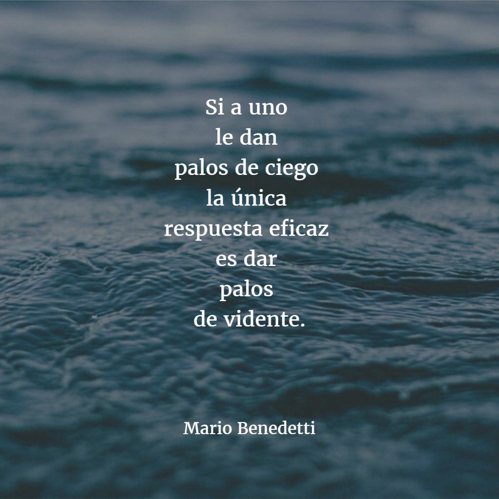 BenedettiPOEMAS's tweet photo. Si a uno le dan palos de ciego... https://t.co/tvvCC5wTCK