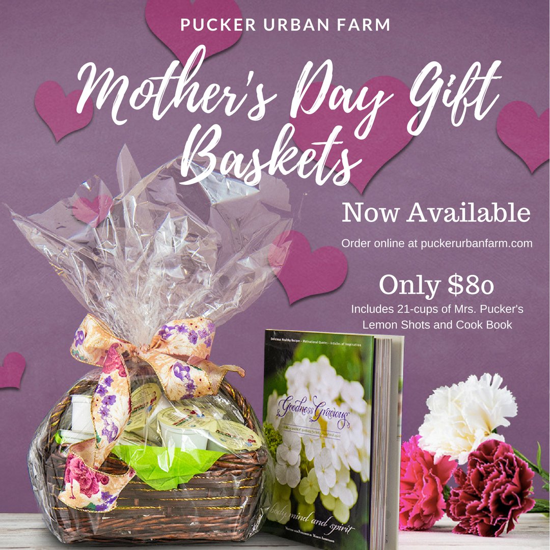 PuckerUrbanFarm's tweet photo. Mother's Day is approaching fast! Let us help you give the perfect gift this year. #MothersDayGifts #giftideas #giftbasket #lemonshots #cookbook https://t.co/Z3E5oyrkBb