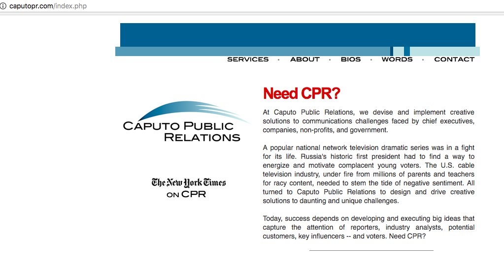 9. In 2003, Caputo founded Michael Caputo Public Relations (CPR). His partner of 30 years, Sergey (aka George aka Zhora) Petrushin, is based in Moscow and Miami and operates Zeppelin Production.