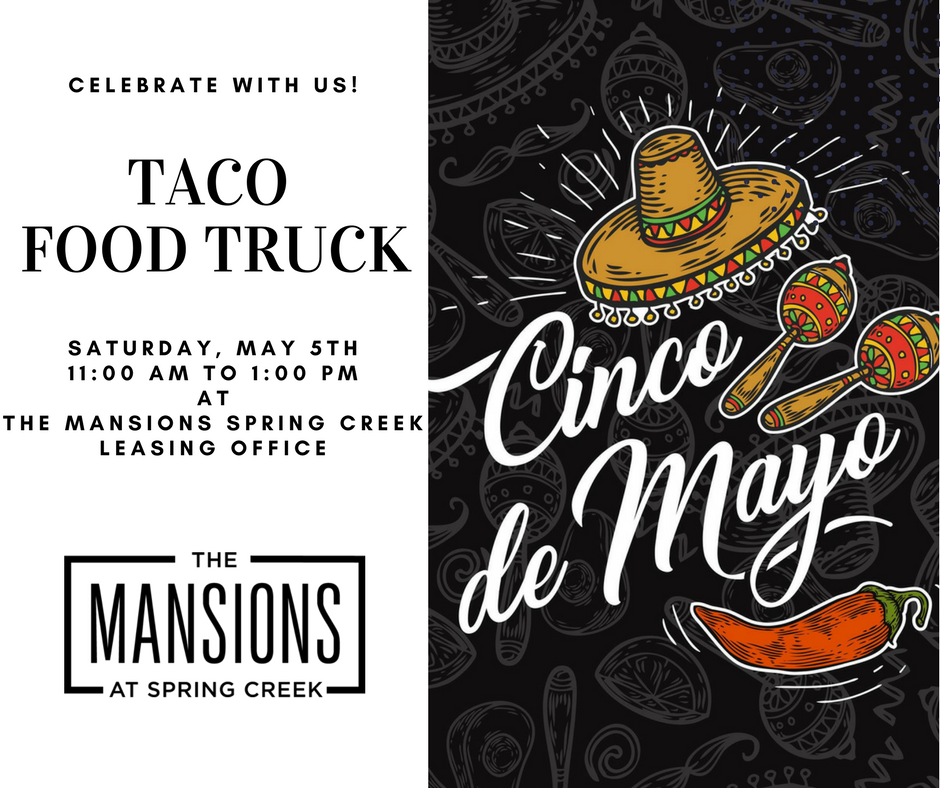 Celebrate Cinco De Mayo with Us! Taco Food Truck - Saturday May 5th from 11 am to 1 pm! #mansionsspringcreek #livew3 #lovew3