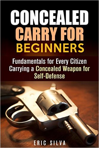 Concealed Carry for Beginners:Fundamentals for Self-Defense amzn.to/21FppOc #gun #guncontrol #nra #firearms