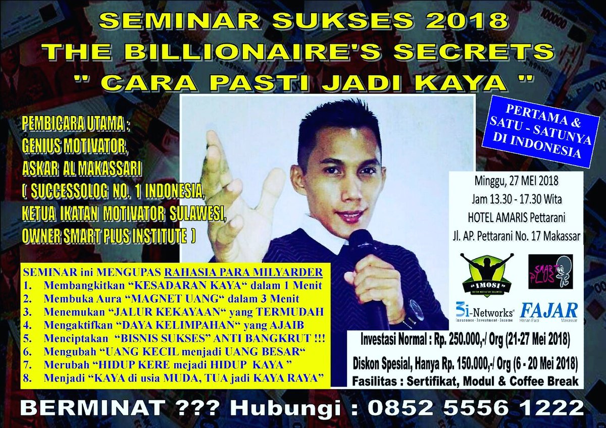 BungAskar's tweet photo. Seminar Sukses 2018
The Billionaire's Secrets 
" Cara Pasti Jadi Kaya "
By : Genius Motivator Askar Al Makassari https://t.co/XV4AqW9232