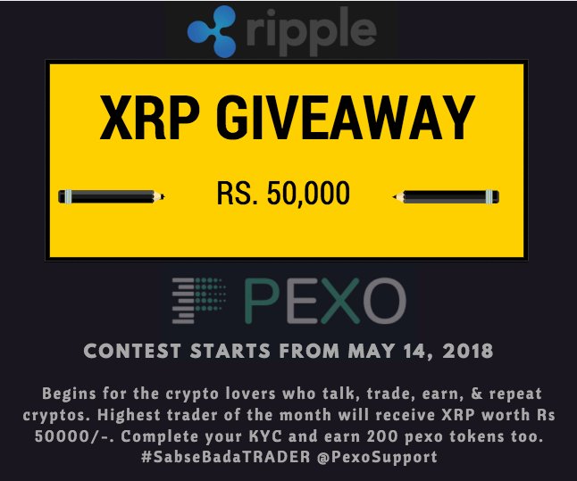 PexoSupport's tweet photo. #XRP Giveaway of Rs. 50,000 contest start from 14th May at PEXO
#SabseBadaTRADER . Download PEXO App https://t.co/W6RdtWommO https://t.co/zzWrilsUbr