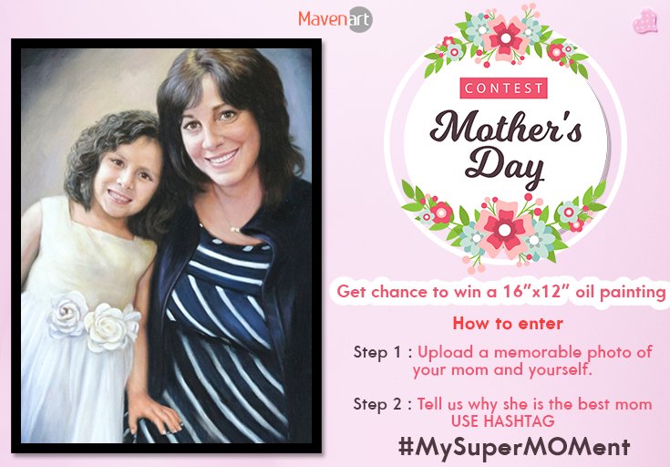 MavenArtCom's tweet image. #ContestAlert - Upload a pic with your mother and tell us why she is the best mom. Use Hashtag #MySuperMOMent. Lucky winner will get a #OilPainting Portrait.  #MothersDayContest