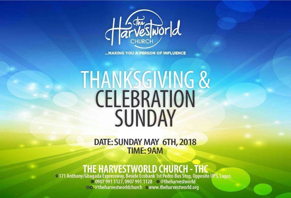 theharvestworld's tweet photo. Let's rejoice in the glory  of His Presence as we gain access to His blessings  @theharvestworld May 2018 thanksgiving and celebration service. 9am 
09079911127/8 https://t.co/EYbqeS4zhP