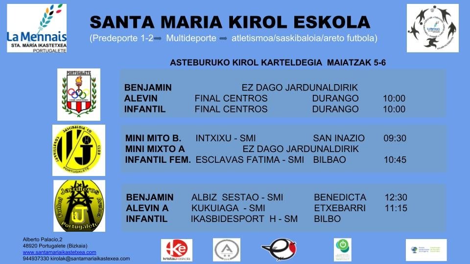 SANTA MARIA KIROL ESKOLA (predeporte 1/2 》multikirola 》     areto futbola/atletismoa/saskibaloia)

Asteburu honetako kirol karteldegia. Eutsi goiari! !! <a href="/CAPortugalete/">Atletismo Portugalete</a> <a href="/jarrilleros/">jarrilleros sk</a> <a href="/jarrillerosfs/">Jarrilleros Fs</a> #kiroleskolasmi #menejoven