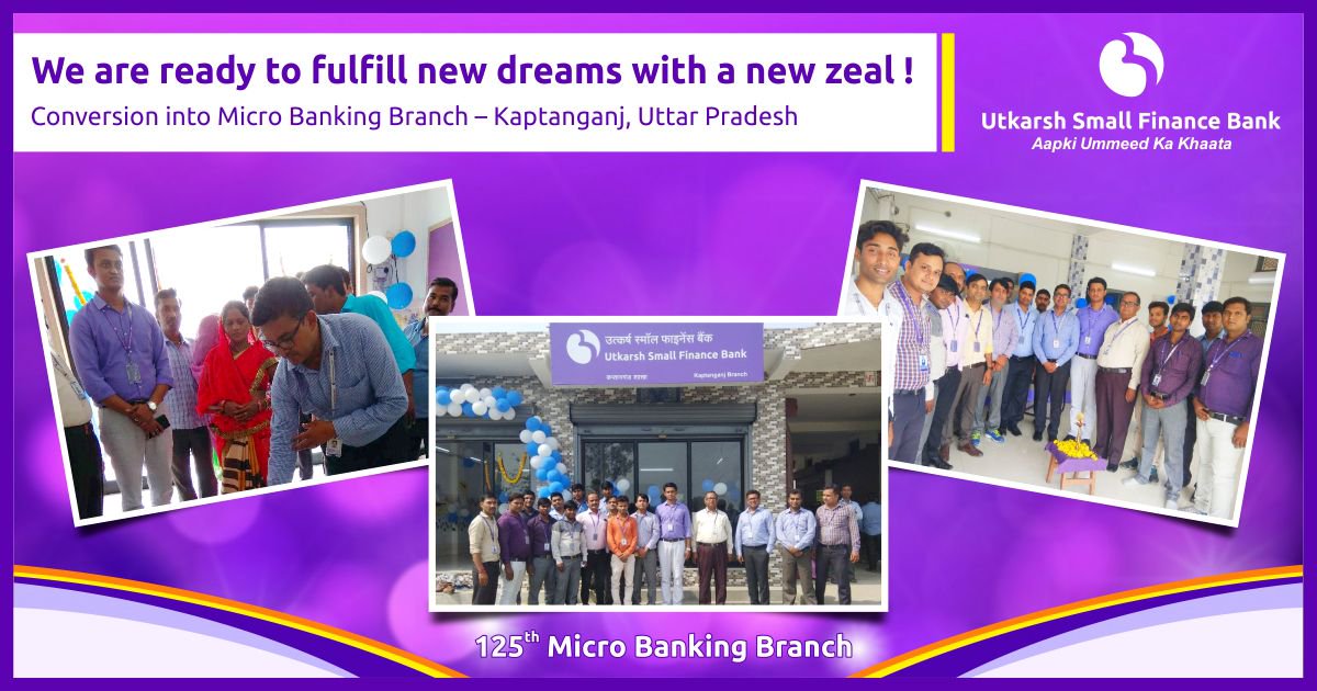 Utkarshsfbl's tweet photo. Utkarsh Small Finance Bank is glad to share the happiness of its extending reach. Our newly converted Micro Banking branch is all set to give wings to new dreams at Kaptanganj, Uttar Pradesh.
#WeAreGrowing #BranchingOut #NewUmmeed #AapkiUmmeedKaKhaata #MicroFinancetoMicroBanking https://t.co/VcgZxeUc6J