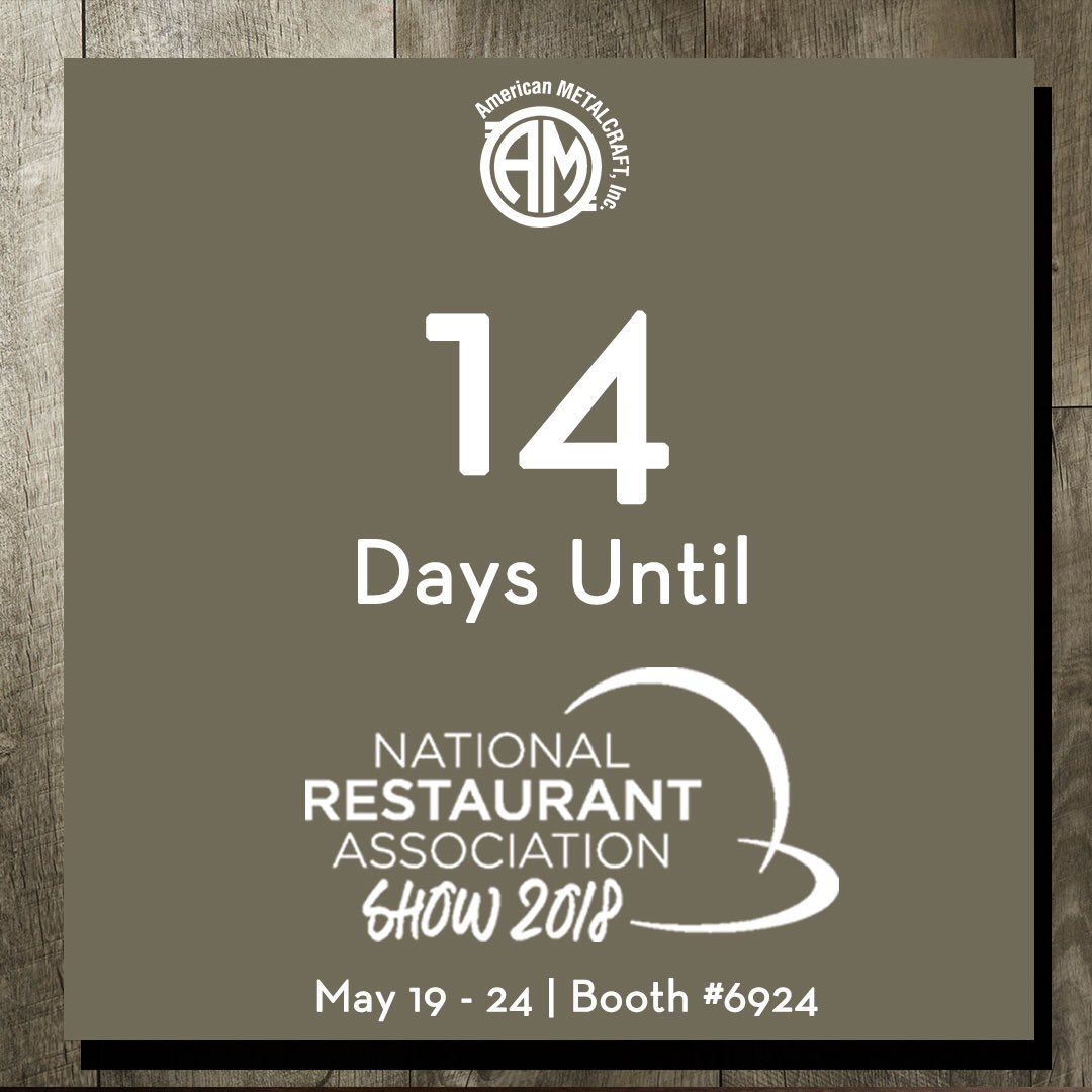 AmerMetalcraft's tweet image. We are officially TWO WEEKS from the start of the @NatlRestShow!  If attending, join @AmerMetalcraft at booth 6924!  We’ll see you there! #NRAShow2018 #Booth6924