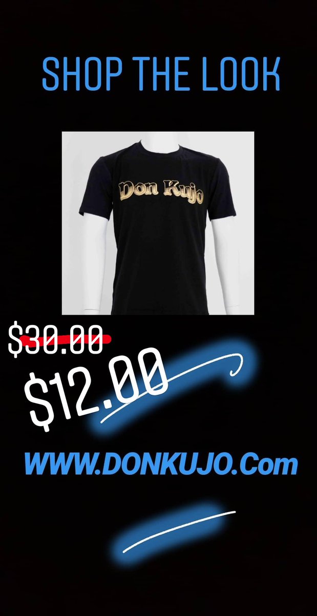 DonKujo's tweet photo. #ShopTheLook 

Don Kujo Signature T-shirt 

Was $30
Now $12 

https://t.co/DM2rIcrl5G 

#ShopTheLook #DonKujo #OnlineStore https://t.co/MXl7YXIlvR