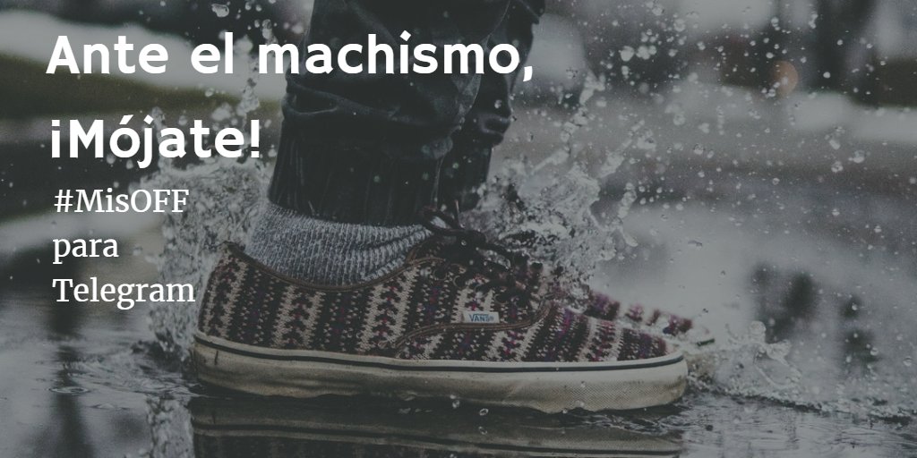 Catedra_GO's tweet photo. No vale no hacer nada. No vale quedarse mirando o pensando que son tonterías. El machismo es algo serio, y sólo tú puedes acabar con él. #MisOFF solo es una herramienta, tú eres quien decide usarla o no. Busca el bot en @telegram_es. @LasNavesINN @IgualtatVlc https://t.co/D5Z8m5BqhC