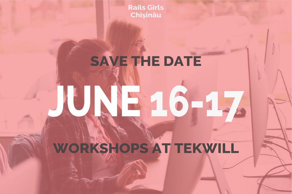 RailsGirlsMD's tweet photo. The Rails Girls Chișinău workshops will be held on the 16th and 17th of June at @tekwill_hub. The applications will open soon so stay tuned! 🎉 https://t.co/5GLmgV2GMN