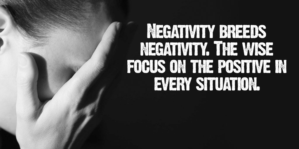 SocialMktgSltns's tweet photo. Negativity breeds negativity. The wise focus on the positive in every situation. #quote https://t.co/m1PStEzd0M