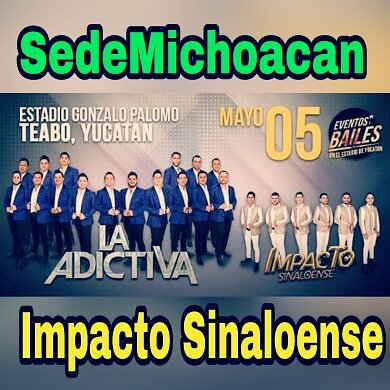 ImpactosedeMich's tweet photo. Hoy 5 de mayo llega @impactosin a #TeaboYucatan cantando todos sus exitos y lo mas reciente #YaMeVi 
@anvalmusic 
@ImpactosedeMich @impactocoordina @anvalmusic https://t.co/ddox8hCpRx