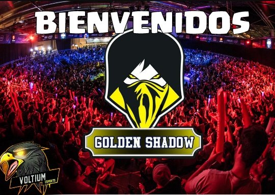 BIENVENIDOS <a href="/EliteVanguardia/">Elite Vanguardia</a> @GoldenShadowsGG