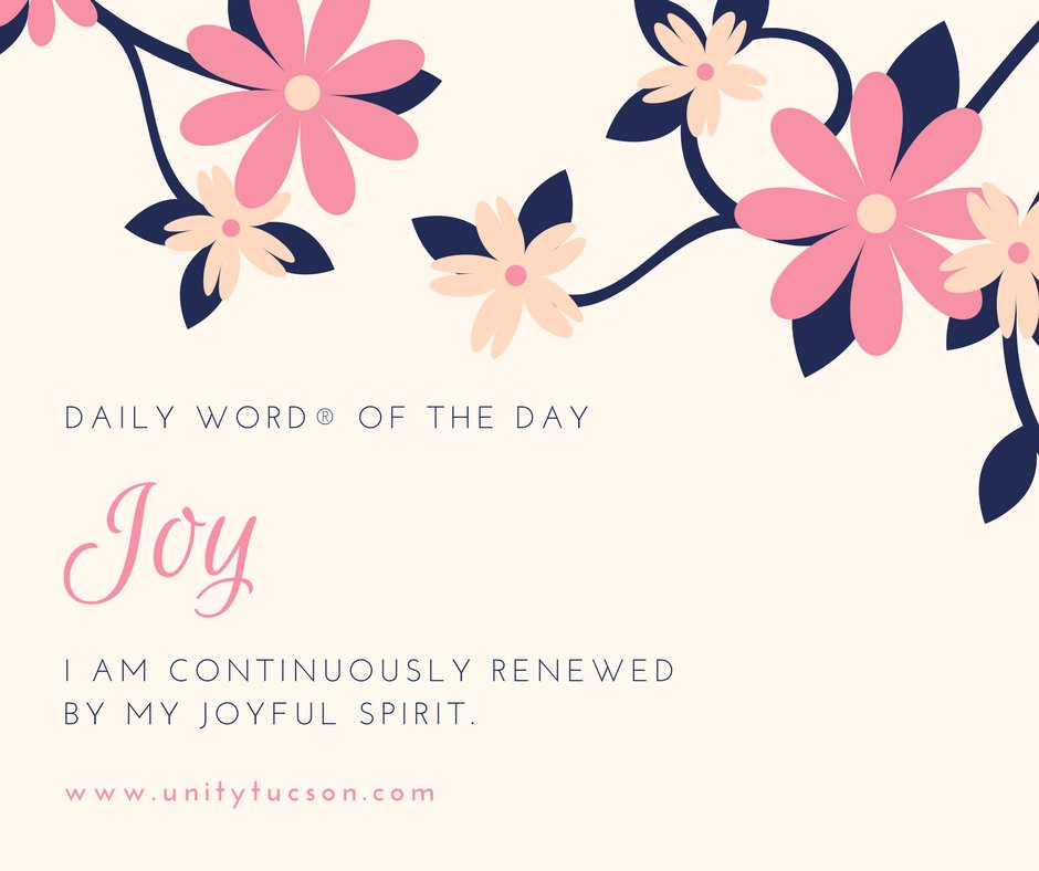spiritualgemsaz's tweet photo. Daily Word® of the Day: Joy - I am continuously renewed by my joyful spirit. "I speak these things in the world so that they may have my joy made complete in themselves."—John 17:13  #dailywordmag #unityoftucson #unitychurch #church #worship #newthought #metaphysical #tucson https://t.co/2WZsfMqPF9