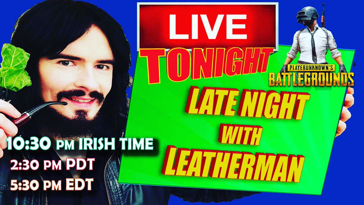 AreYaHavingThat's tweet photo. 'LATE NIGHT With LEATHERMAN!!' - 🔴LIVE TONIGHT!! - 🕥10:30 PM IRISH TIME 🕝2:30 PM PDT 🕠5:30 PM EDT!! - Help Leather Complete His #PUBG Missions!! ** ⭕Only Through THIS LINK ---> https://t.co/TLEcauFjjh <---- ⭕ #YouTubeGaming #gamingnews  #Irish #AYHTLive #AreYaHavingThat 🕹 https://t.co/6GuukGrq43
