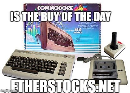 EtherStocks's tweet photo. The #Community has chosen #commodore64 Stock as the #BuyoftheDay @ https://t.co/OW8w613AZD .Now is the time to #Buy Commodore64 Stock and earn maximum dividends. Join our Discord for more https://t.co/pjOs0h0tdG    #ETH #BCT #Stock #dapp #cryptogame #oldschool @DappRadar #BOTD https://t.co/veIyhBWagR