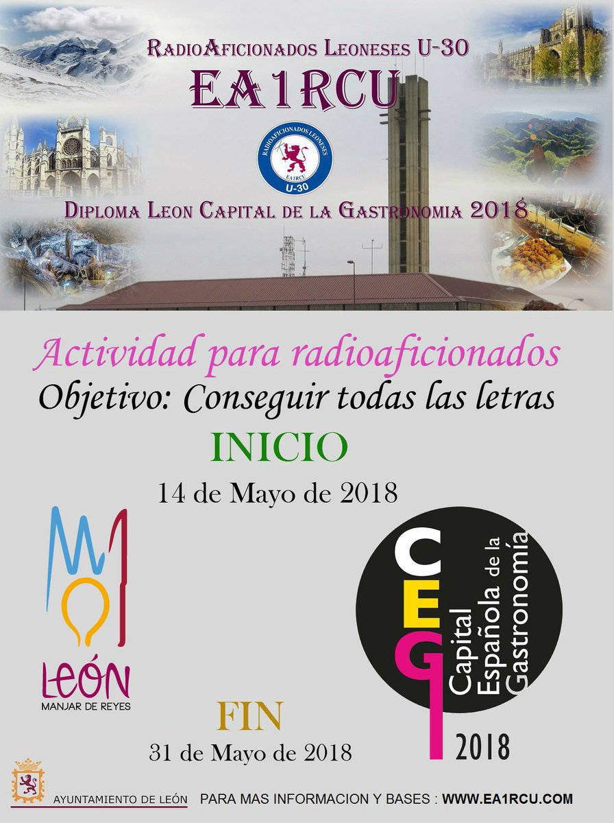EA1RCU's tweet photo. Radioaficionados Leoneses U-30 @EA1RCU pone en marcha el Diploma " LEÓN CAPITAL ESPAÑOLA DE GASTRONOMÍA 2018 " el cual se realizará desde el dia 14 hasta el dia 31 de Mayo de 2018, para conseguir todas las letras de la frase. Para más información y bases https://t.co/AcPFlMonBJ https://t.co/iE28u1uwqy