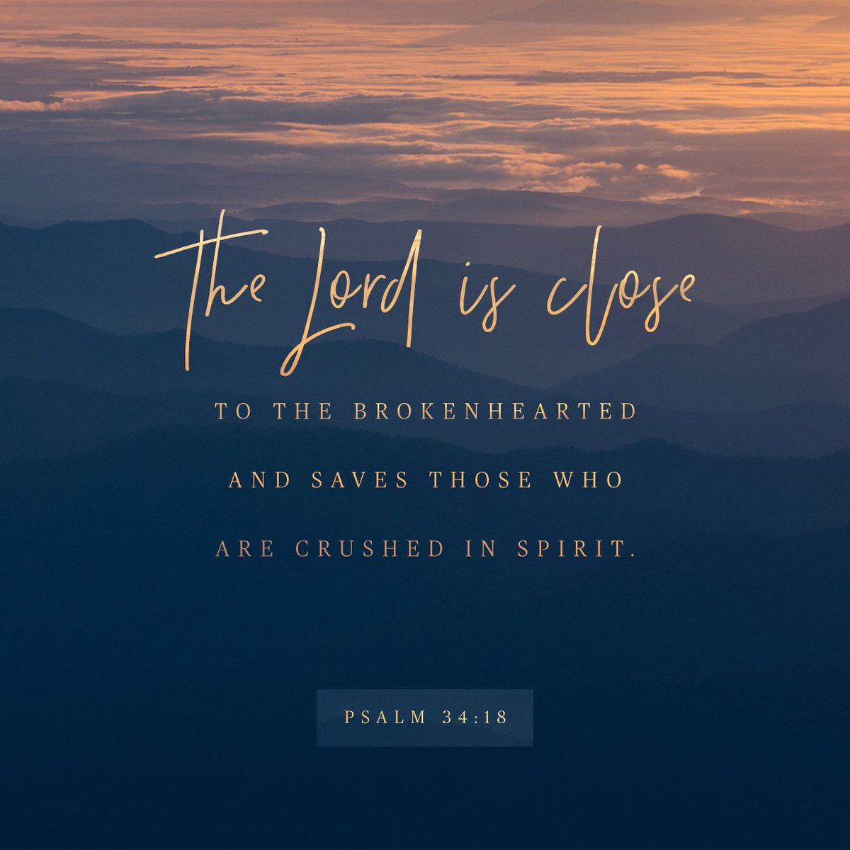 The LORD is close to the brokenhearted and saves those who are crushed in spirit. bible.com/111/PSA.34.18